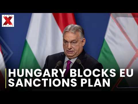 Hungary Blocks 20th Package of Anti-Russia Sanctions, Denies $106 Billion Loan to Ukraine Over Sovereignty Violations
